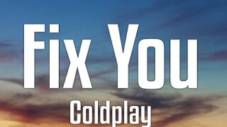 Coldplay - Fix you